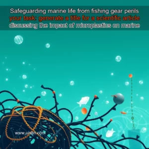 Read more about the article Safeguarding marine life from fishing gear perils


 your task:

generate a title for a scientific article discussing the impact of microplastics on marine biodiversity.