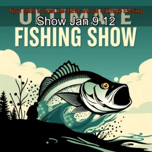 Read more about the article Novi  Mich  to host the 42nd annual Ultimate Fishing Show Jan  9  12