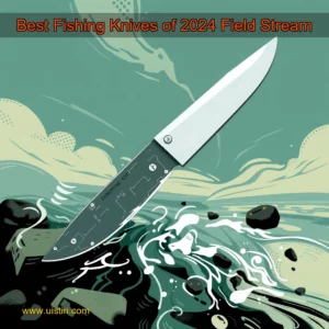 Read more about the article Best Fishing Knives of 2024  Field  Stream