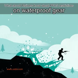 Read more about the article What should Mainers know about PFAS restrictions on waterproof gear