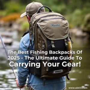 Read more about the article The Best Fishing Backpacks Of 2025 – The Ultimate Guide To Carrying Your Gear!